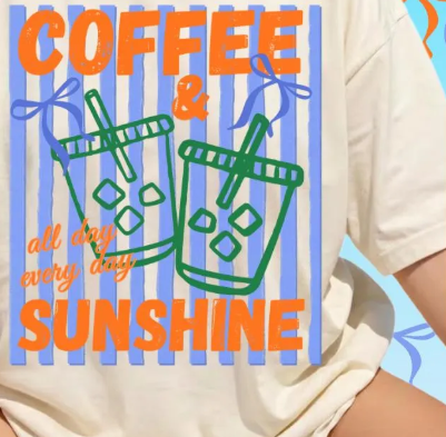 PREORDER - Coffee & Sunshine Tee